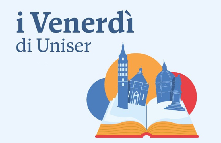 I venerdì di Uniser: incontri aperti su temi di attualità